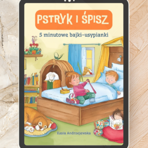 Pstryk i śpisz (5 minutowe bajki-usypianki)