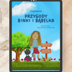 Przygody Binki i Bąbelka (bajka dla dzieci w wieku 6-8 lat)